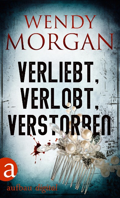 Verliebt, verlobt, verstorben - Wendy Morgan