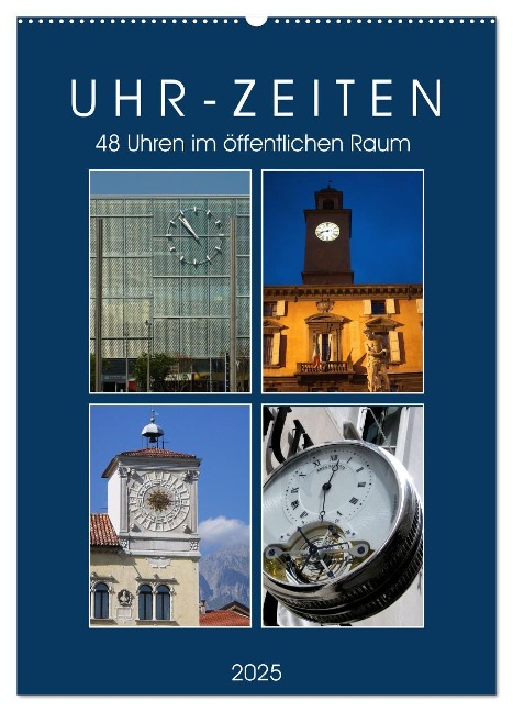 Uhr-Zeiten (Wandkalender 2025 DIN A2 hoch), CALVENDO Monatskalender - Walter J. Richtsteig