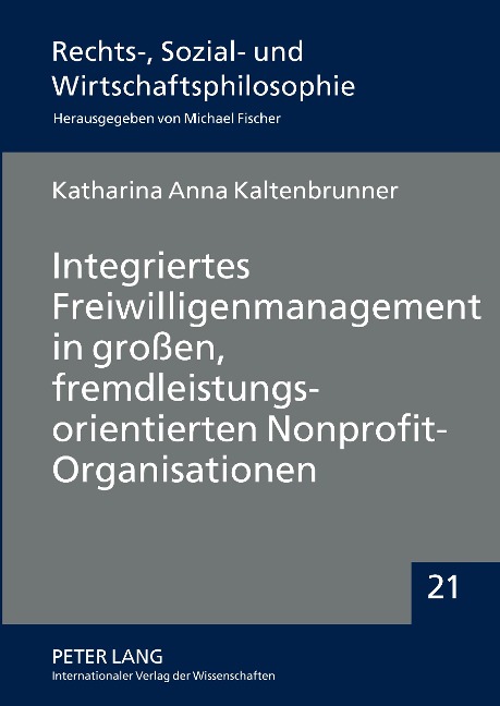 Integriertes Freiwilligenmanagement in großen, fremdleistungsorientierten Nonprofit-Organisationen - Katharina Anna Kaltenbrunner