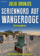 Cover-Bild zum Titel 'Serienmord auf Wangerooge. Ostfrieslandkrimi - Wangerooge Krimi - Nordseekrimi' von 'Julia Brunjes'
