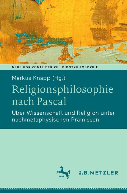 Religionsphilosophie nach Pascal - 