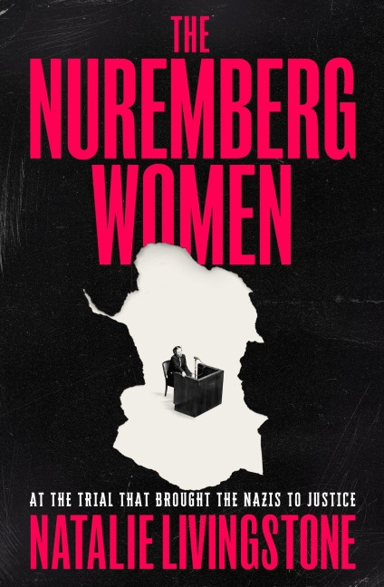 The Nuremberg Women - Natalie Livingstone