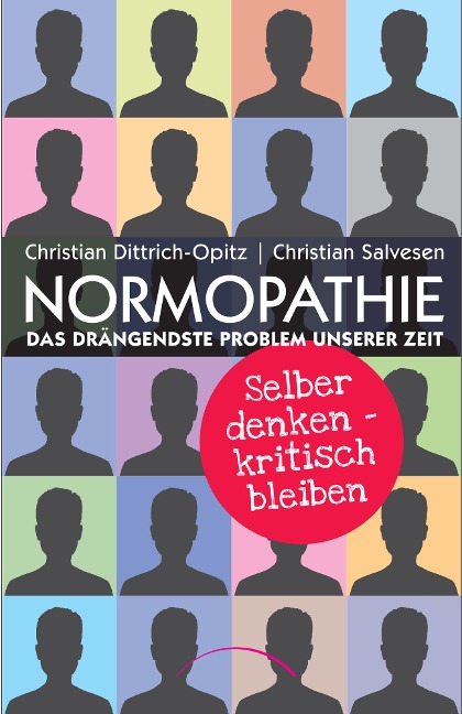 Normopathie - Das drängendste Problem unserer Zeit - Christian Salvesen, Christian Opitz