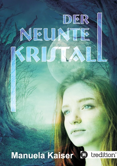 Der neunte Kristall - Manuela Kaiser