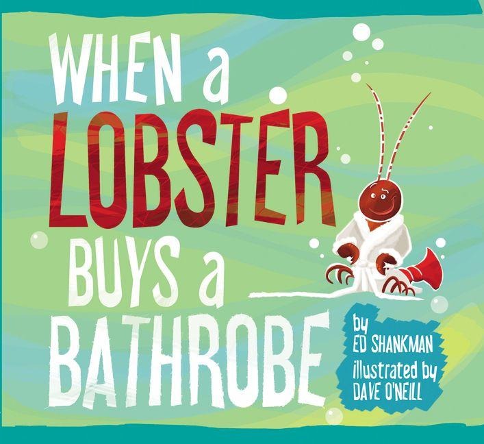 When a Lobster Buys a Bathrobe - Edward Shankman