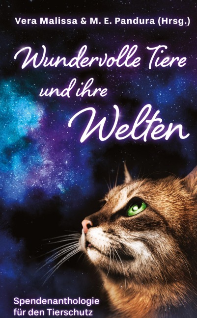 Wundervolle Tiere und ihre Welten - Vera Malissa & M. E. Pandura (Hrsg)
