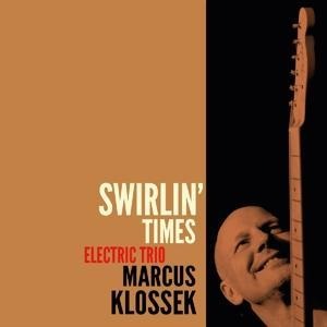 Swirlin' Times - Klossek Marcus Electric T