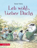 Leb wohl, lieber Dachs - Susan Varley