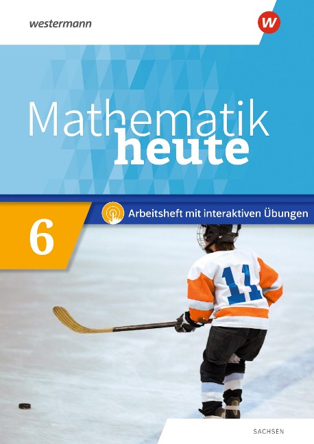 Mathematik heute 6. Arbeitsheft mit interaktiven Übungen. Sachsen - 