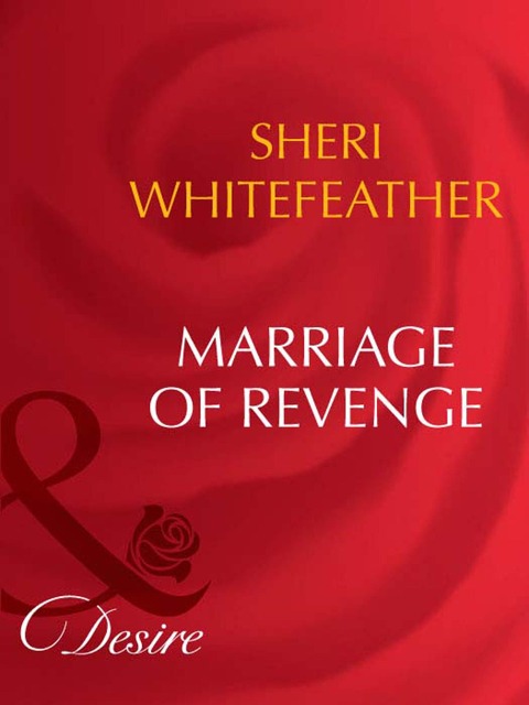 Marriage Of Revenge - Sheri Whitefeather