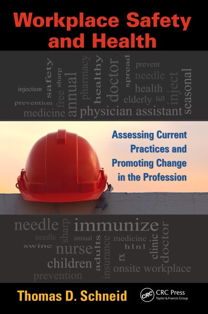 Workplace Safety and Health - Thomas D. Schneid