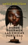 Cover-Bild zum Titel 'Donde Duermen Las Chicas Perdidas' von 'Faridah Abike-Iyimide'