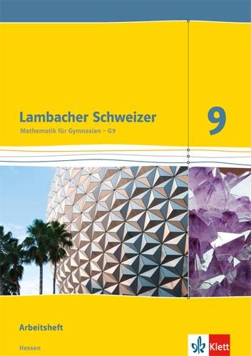 Lambacher Schweizer. 9. Schuljahr G9. Arbeitsheft plus Lösungsheft. Neubearbeitung. Hessen - 