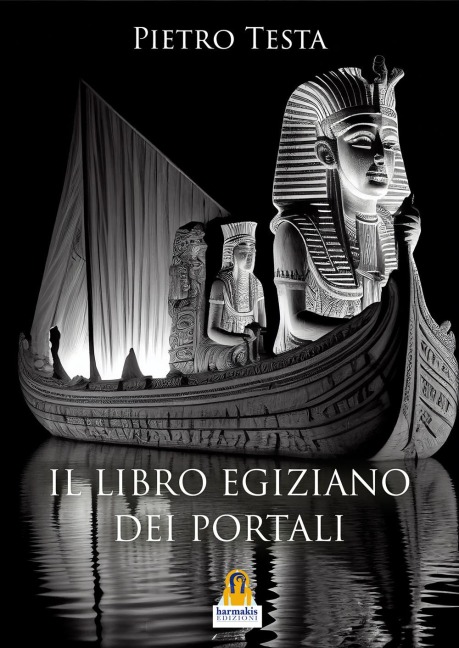 Il libro egiziano dei portali - Pietro Testa