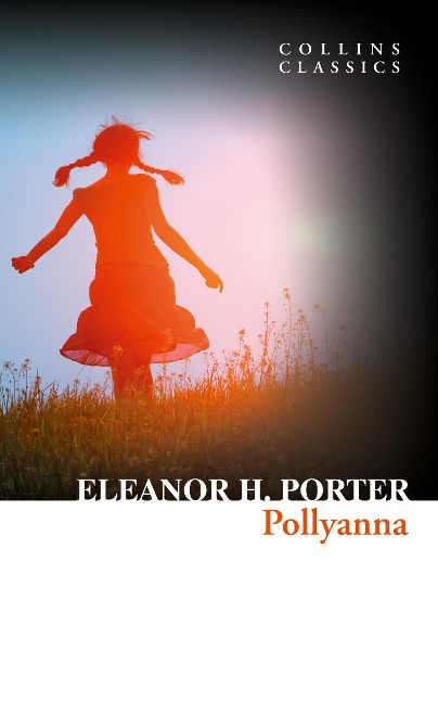 Pollyanna - Eleanor H Porter