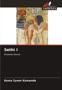 Cover-Bild zum Titel 'Sethi I' von 'Kama Sywor Kamanda'