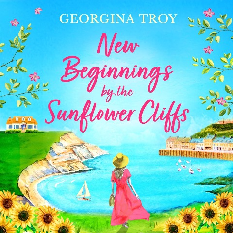 New Beginnings by the Sunflower Cliffs - Georgina Troy