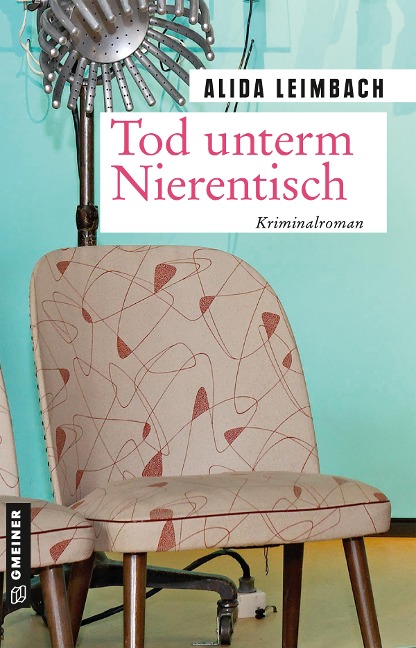 Tod unterm Nierentisch - Alida Leimbach