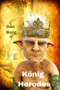 Cover-Bild zum Titel 'König Herodes' von 'Dan Berg'