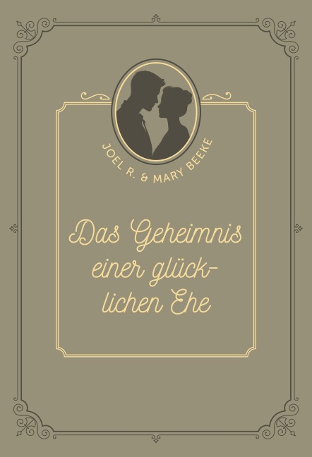 Das Geheimnis einer glücklichen Ehe - Joel R. Beeke, Mary Beeke, Joel R. Beeke, Voice of Hope