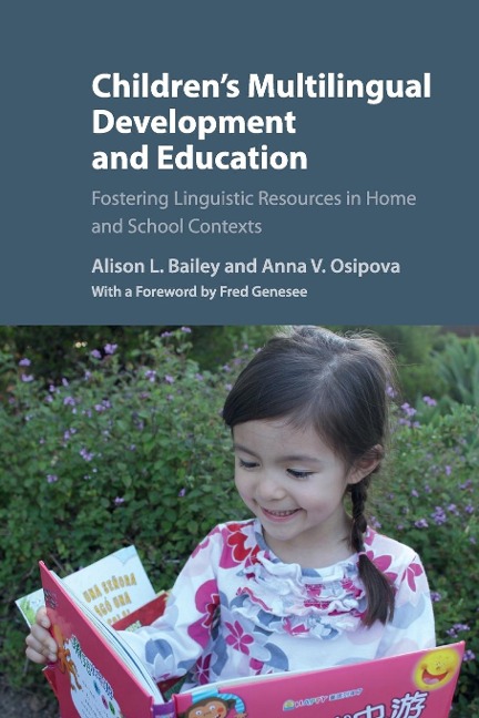Children's Multilingual Development and Education - Alison L. Bailey, Anna V. Osipova