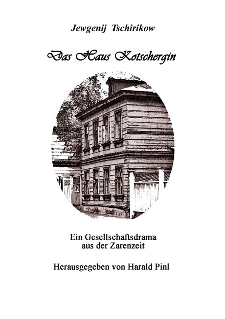 Das Haus Kotschergin - Jewgenij Tschirikow