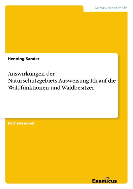 Auswirkungen der Naturschutzgebiets-Ausweisung Ith auf die Waldfunktionen und Waldbesitzer - Henning Sander