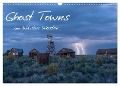 Ghost Towns im Wilden Westen (Wandkalender 2024 DIN A3 quer), CALVENDO Monatskalender - Christian Heeb