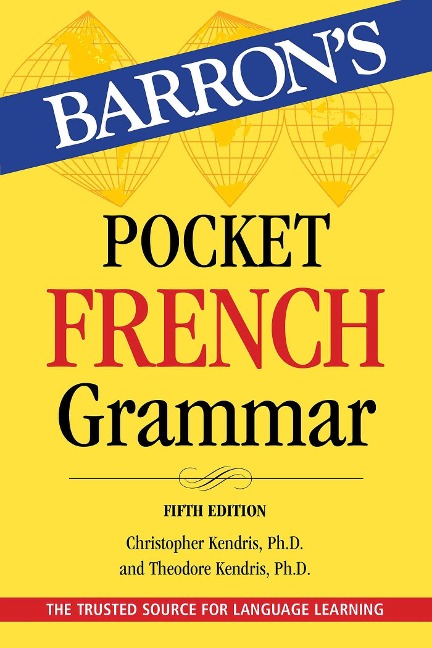 Pocket French Grammar, Fifth Edition - Christopher Kendris, Theodore Kendris