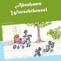 Cover-Bild zum Titel 'Abrahams Wurschtkessel' von 'Brigitte Gräfin Adelmann'