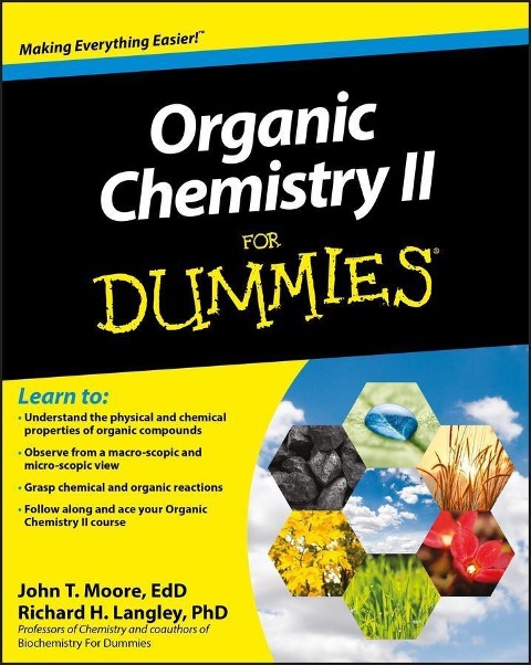 Organic Chemistry II For Dummies - John T. Moore, Richard H. Langley