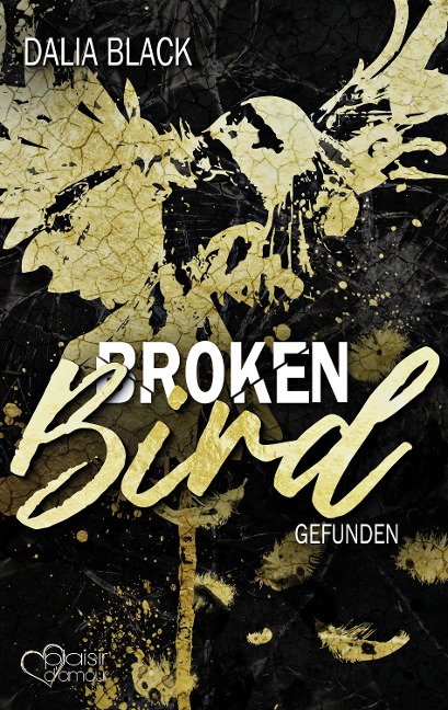 Broken Bird: Gefunden - Dalia Black