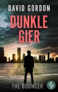 Dunkle Gier - David Gordon