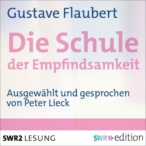 Die Schule der Empfindsamkeit - Gustave Flaubert