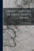 Cover-Bild zum Titel 'Obras Completas De Diego Barros Arana ...' von 'Diego Barros Arana'