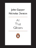 Cover-Bild zum Titel 'All That Glitters' von 'John Gapper'