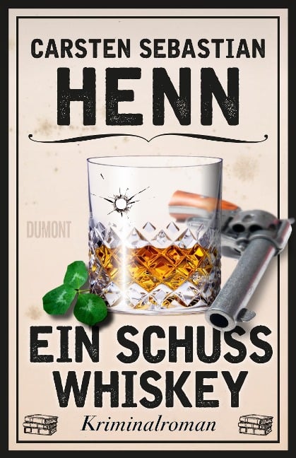 Ein Schuss Whiskey - Carsten Sebastian Henn