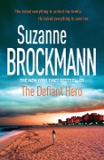 Cover-Bild zum Titel 'The Defiant Hero: Troubleshooters 2' von 'Suzanne Brockmann'