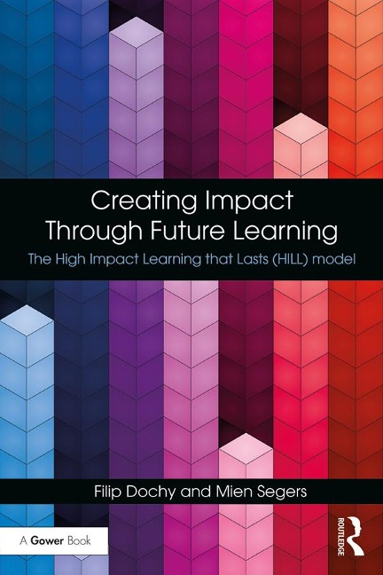 Creating Impact Through Future Learning - Filip Dochy, Mien Segers