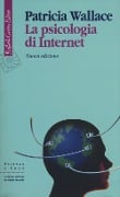 Cover-Bild zum Titel 'La psicologia di Internet' von 'Patricia Wallace'