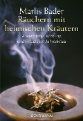 Räuchern mit heimischen Kräutern - Marlis Bader