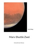Cover-Bild zum Titel 'Mars-Shuttle Zwei' von 'Kurt Olzog'