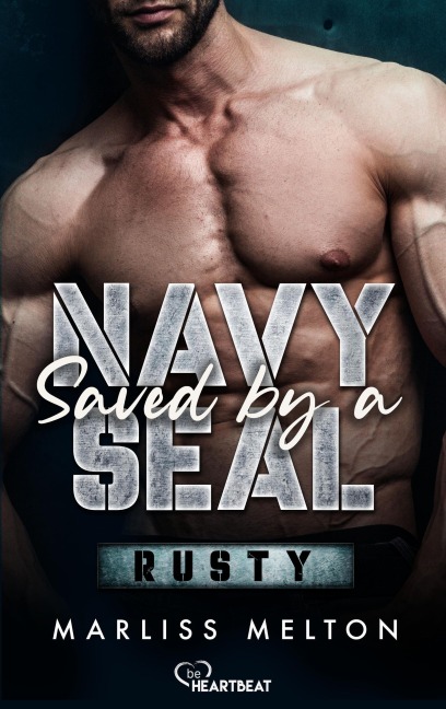 Saved by a Navy SEAL - Rusty - Marliss Melton