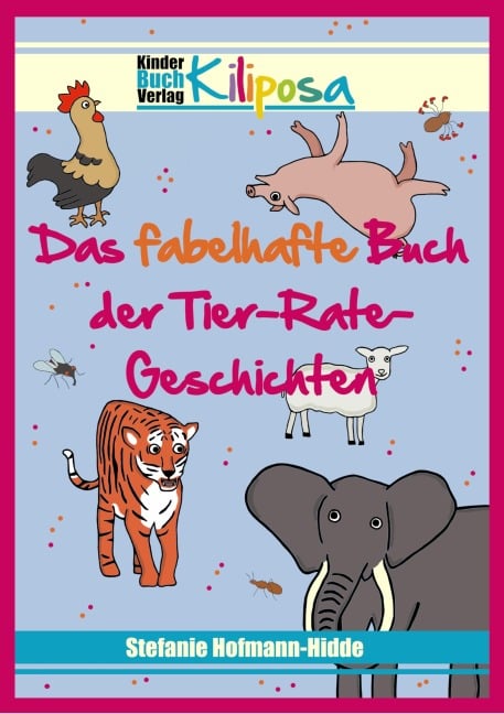 Das fabelhafte Buch der Tier-Rate-Geschichten - Stefanie Hofmann-Hidde