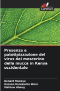 Cover-Bild zum Titel 'Presenza e patotipizzazione del virus del moscerino della mucca in Kenya occidentale' von 'Benard Mukoye, Hassan Karakacha Were, Mathew Abang'