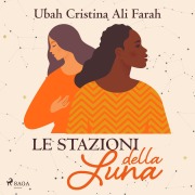 Cover-Bild zum Titel 'Le stazioni della luna' von 'Ubah Cristina Ali Farah'