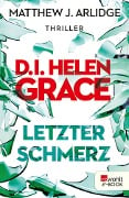 D.I. Helen Grace: Letzter Schmerz - Matthew J. Arlidge