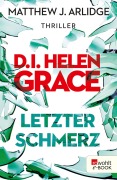 Cover-Bild zum Titel 'D.I. Helen Grace: Letzter Schmerz' von 'Matthew J. Arlidge'
