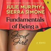 Cover-Bild zum Titel 'Fundamentals of Being a Good Girl' von 'Julie Murphy, Sierra Simone, Joey Kemp'