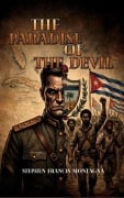 Cover-Bild zum Titel 'The Paradise Of The Devil' von 'Stephen F Montagna'